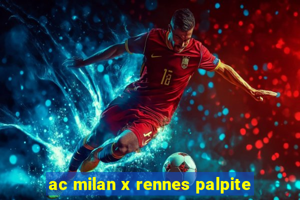 ac milan x rennes palpite